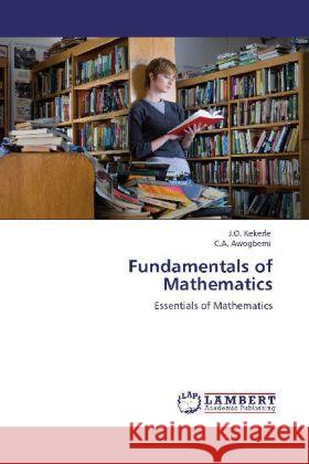 Fundamentals of Mathematics Kekerle, J. O., Awogbemi, C. A. 9783848423835 LAP Lambert Academic Publishing - książka