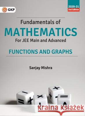 Fundamentals of Mathematics - Functions & Graphs 2ed Sanjay Mishra 9788193975923 G.K Publications Pvt.Ltd - książka