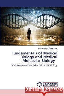 Fundamentals of Medical Biology and Medical Molecular Biology Nebras Rada Mohammed 9786205502082 LAP Lambert Academic Publishing - książka