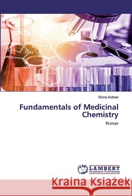 Fundamentals of Medicinal Chemistry Kothari, Richa 9783659762512 LAP Lambert Academic Publishing - książka
