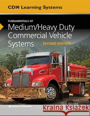 Fundamentals of Medium/Heavy Duty Commercial Vehicle Systems Owen C. Duffy Gus Wright 9781284150933 Jones & Bartlett Publishers - książka