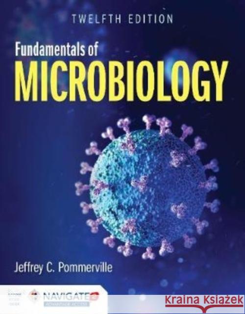 Fundamentals of Microbiology Jeffrey C. Pommerville 9781284211757 Jones and Bartlett Publishers, Inc - książka
