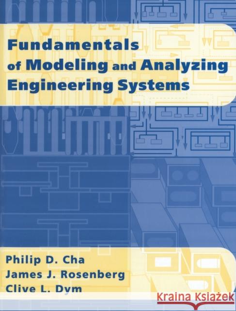 Fundamentals of Modeling and Analyzing Engineering Systems Philip D. Cha James J. Rosenberg Clive L. Dym 9780521594431 Cambridge University Press - książka