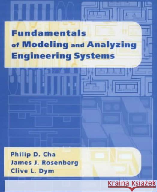 Fundamentals of Modeling and Analyzing Engineering Systems Philip D. Cha James J. Rosenberg Clive L. Dym 9780521594639 Cambridge University Press - książka
