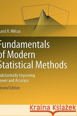 Fundamentals of Modern Statistical Methods: Substantially Improving Power and Accuracy Wilcox, Rand R. 9781441955241  - książka