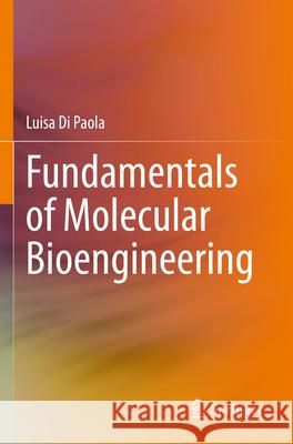 Fundamentals of Molecular Bioengineering Luisa Di Paola 9783031420245 Springer International Publishing - książka