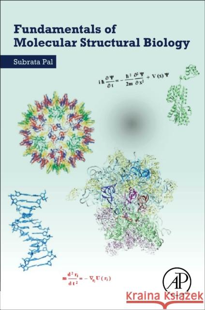 Fundamentals of Molecular Structural Biology Subrata Pal 9780128148556 Academic Press - książka