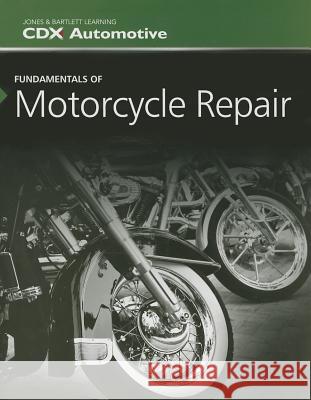 Fundamentals of Motorcycle Repair  9781284056754 Jones & Bartlett Publishers - książka