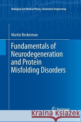 Fundamentals of Neurodegeneration and Protein Misfolding Disorders Martin Beckerman 9783319342849 Springer - książka