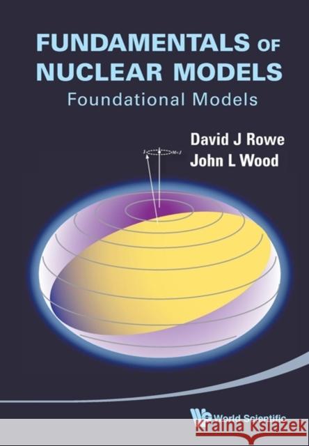 Fundamentals of Nuclear Models: Foundational Models Wood, John L. 9789812569561  - książka