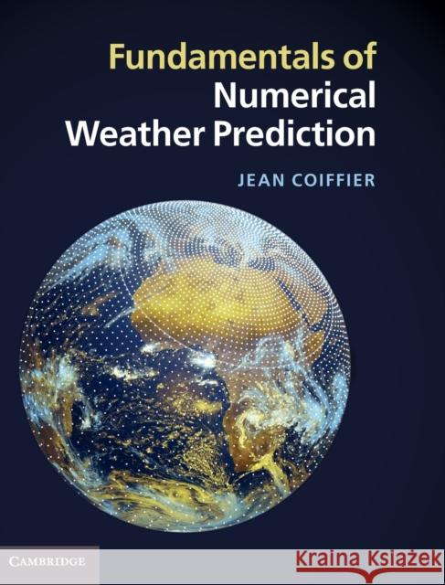 Fundamentals of Numerical Weather Prediction Jean Coiffier 9781107001039  - książka