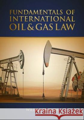 Fundamentals of Oil & Gas Law William E. Hughes 9781593703615 Pennwell Books - książka