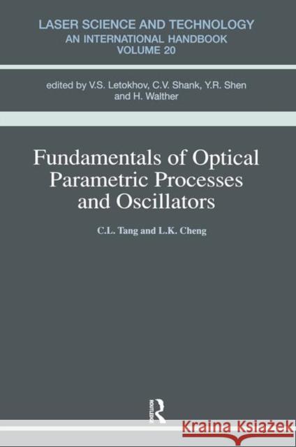 Fundamentals of Optical Parametric Processes and Oscillations C. L. Tang Chung Liang Tang L. K. Cheng 9783718658183 CRC Press - książka