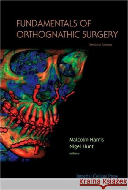 Fundamentals of Orthognathic Surgery (2nd Edition) Harris, Malcolm 9781860949937 Imperial College Press - książka