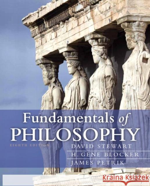 Fundamentals of Philosophy David Stewart H. Gene Blocker James Petrik 9780205242993 Prentice Hall - książka