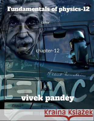 Fundamentals of physics-12 color Vivek Pandey 9781648921629 Notion Press - książka