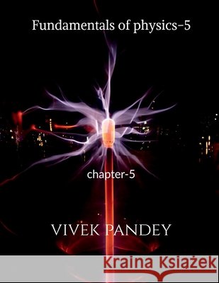 Fundamentals of physics-5 Vivek Pandey 9781648920790 Notion Press - książka