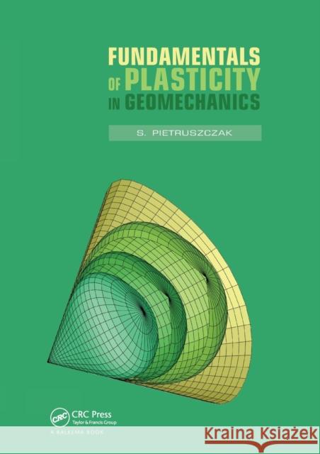 Fundamentals of Plasticity in Geomechanics S. Pietruszczak 9780367577148 CRC Press - książka