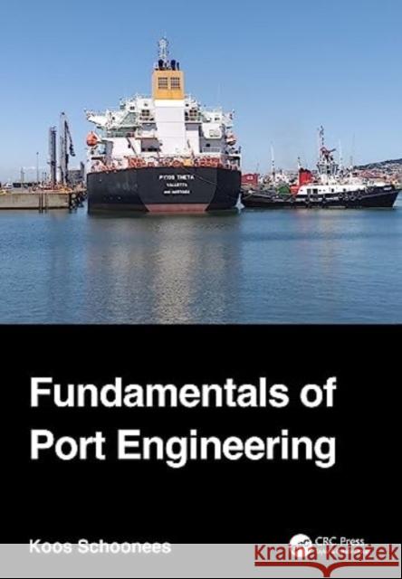Fundamentals of Port Engineering Koos (Stellenbosch University, South Africa) Schoonees 9781032131450 Taylor & Francis Ltd - książka