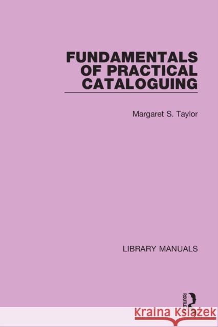 Fundamentals of Practical Cataloguing Margaret S. Taylor 9781032133591 Routledge - książka