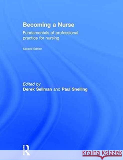Fundamentals of Professional Practice for Nursing Derek Sellman Paul Snelling 9780415734042 Routledge - książka