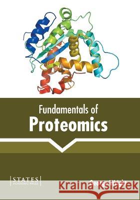 Fundamentals of Proteomics George Wright 9781639892310 States Academic Press - książka