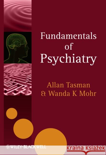 Fundamentals of Psychiatry Allan Tasman Wanda Mohr  9780470665770  - książka