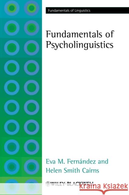 Fundamentals of Psycholinguist Fernández, Eva M. 9781405191470 John Wiley and Sons Ltd - książka