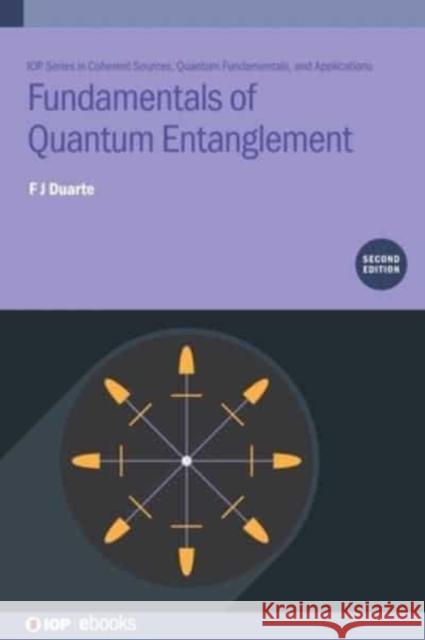 Fundamentals of Quantum Entanglement Duarte, F. J. 9780750352659 Institute of Physics Publishing - książka