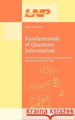 Fundamentals of Quantum Information: Quantum Computation, Communication, Decoherence and All That Heiss, Dieter 9783540433675 Springer - książka