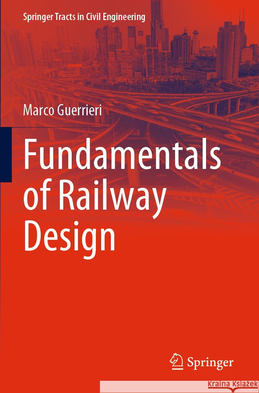 Fundamentals of Railway Design Marco Guerrieri 9783031240324 Springer - książka