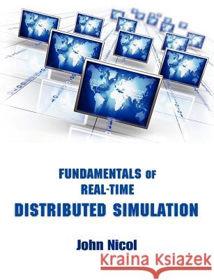 Fundamentals of Real-Time Distributed Simulation John Nicol 9780986841408 John Nicol - książka