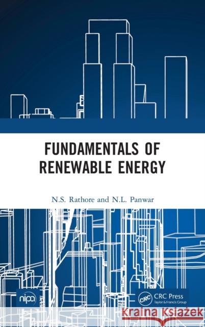 Fundamentals of Renewable Energy N. S. Rathore N. L. Panwar 9781032157795 CRC Press - książka