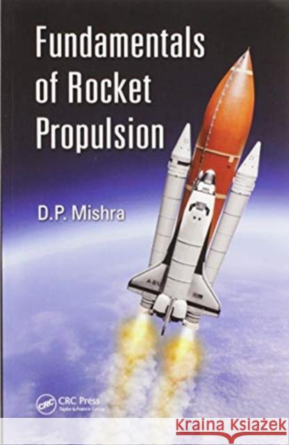 Fundamentals of Rocket Propulsion Dp Mishra 9780367573294 CRC Press - książka