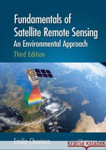 Fundamentals of Satellite Remote Sensing Emilio Chuvieco 9781032654447 CRC Press - książka