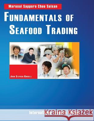 Fundamentals of Seafood Trading John Stephen Knodell 9784908152061 Toem Publishing - książka