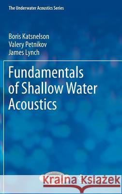 Fundamentals of Shallow Water Acoustics Boris Katsnelson Valery Petnikov James Lynch 9781441997760 Not Avail - książka