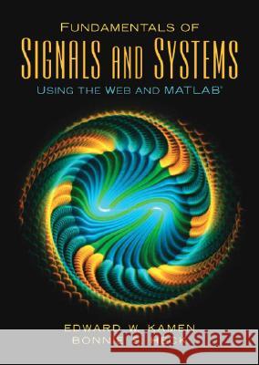 Fundamentals of Signals and Systems Using the Web and MATLAB Bonnie S. Heck 9780131687370  - książka
