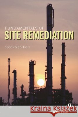Fundamentals of Site Remediation: For Metal- And Hydrocarbon-Contaminated Soils Pichtel, John 9780865871540 Government Institutes - książka