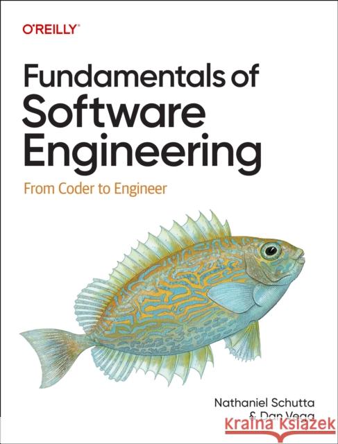 Fundamentals of Software Engineering Dan Vega 9781098143237 O'Reilly Media - książka