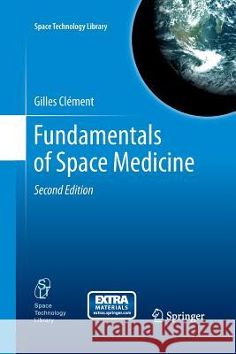 Fundamentals of Space Medicine Gilles Clement 9781461428145 Springer - książka