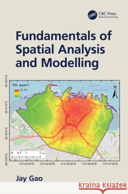 Fundamentals of Spatial Analysis and Modelling Jay Gao 9781032115757 CRC Press - książka