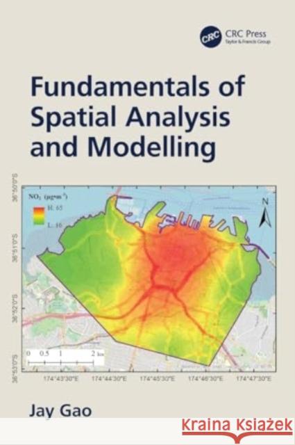 Fundamentals of Spatial Analysis and Modelling Jay Gao 9781032115764 CRC Press - książka