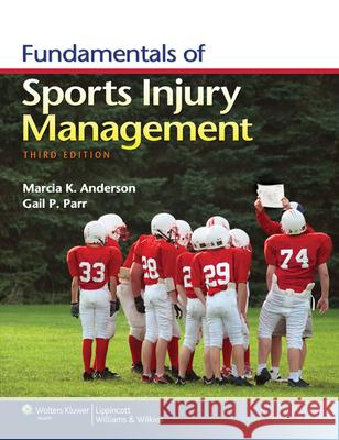 Fundamentals of Sports Injury Management [With Access Code] Anderson, Marcia K. 9781451109764  - książka