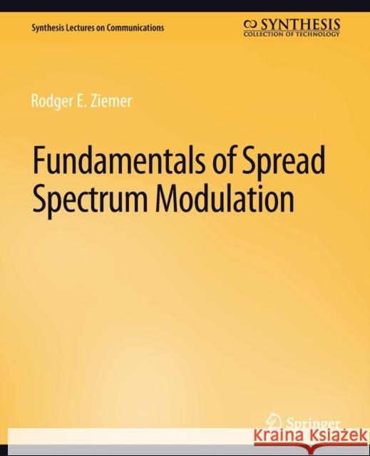 Fundamentals of Spread Spectrum Modulation Rodger E. Ziemer   9783031005466 Springer International Publishing AG - książka