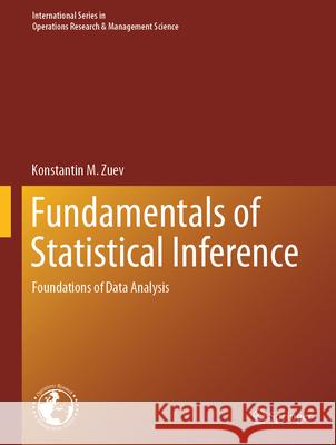 Fundamentals of Statistical Inference: Foundations of Data Analysis Konstantin M. Zuev 9783032038470 Springer - książka