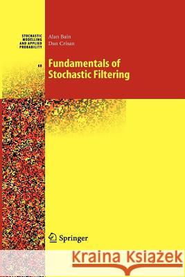 Fundamentals of Stochastic Filtering Alan Bain Dan Crisan 9781441926425 Springer - książka