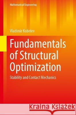 Fundamentals of Structural Optimization: Stability and Contact Mechanics Vladimir Kobelev 9783031346316 Springer - książka