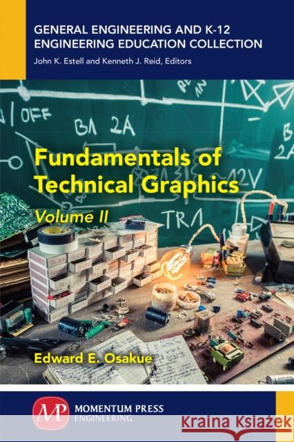 Fundamentals of Technical Graphics, Volume II Edward E. Osakue 9781947083585 Momentum Press - książka