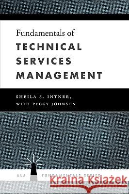 Fundamentals of Technical Services Management Sheila S. Intner 9780838909539 American Library Association - książka